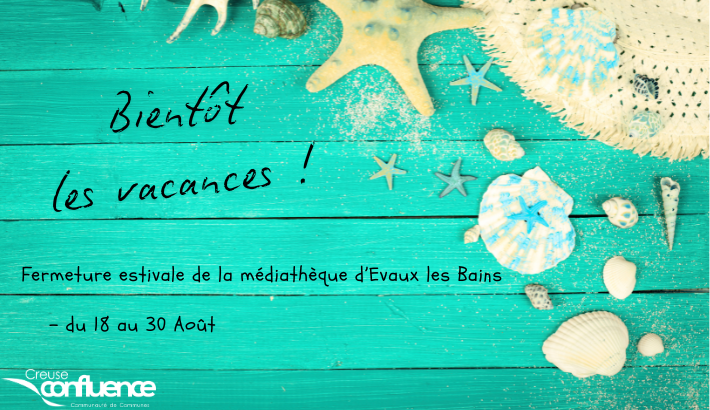 fermeture estivale evaux